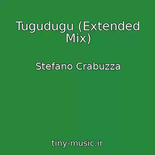 کاور آهنگ Tugudugu (Extended Mix) از Stefano Crabuzza