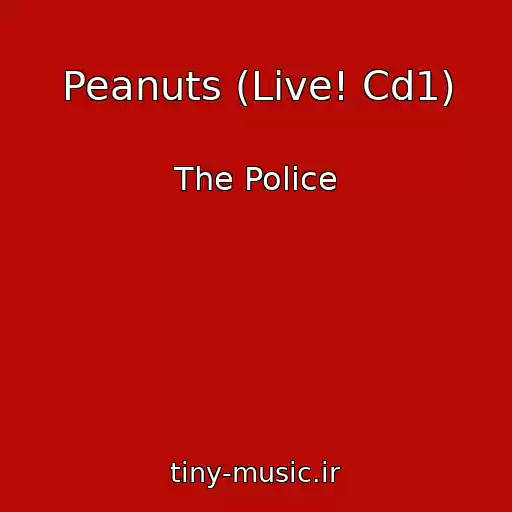 کاور آهنگ Peanuts (Live! Cd1) از The Police