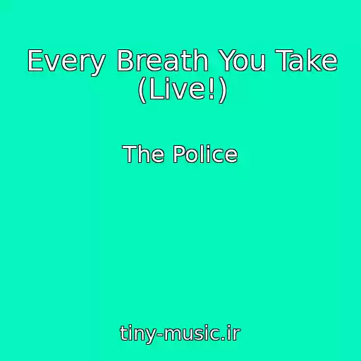 کاور آهنگ Every Breath You Take (Live!) از The Police