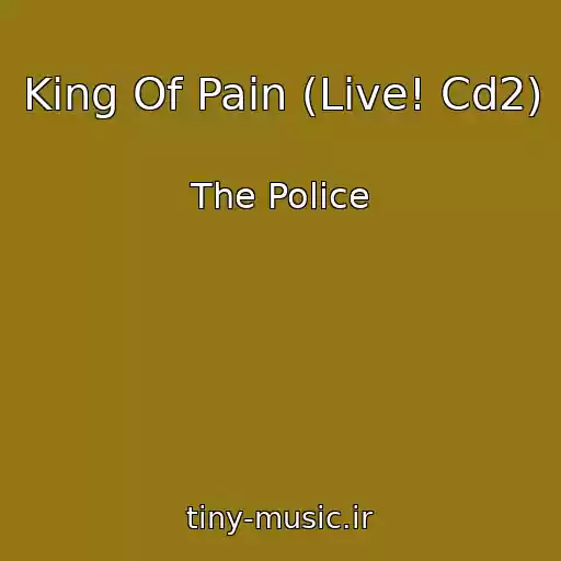 کاور آهنگ King Of Pain (Live! Cd2) از The Police
