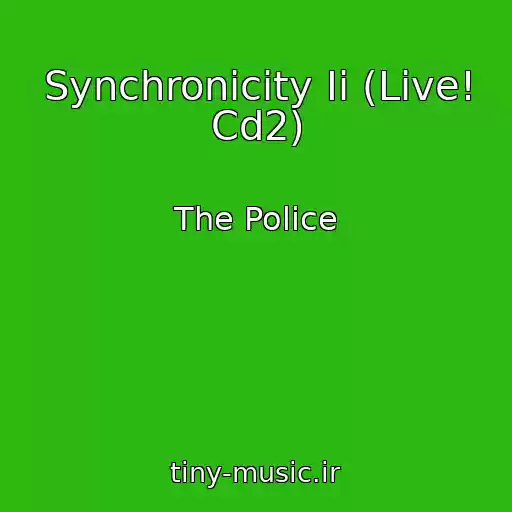 کاور آهنگ Synchronicity Ii (Live! Cd2) از The Police