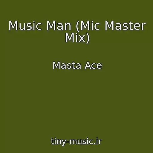 کاور آهنگ Music Man (Mic Master Mix) از Masta Ace