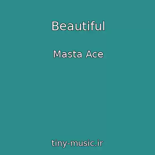 کاور آهنگ Beautiful از Masta Ace