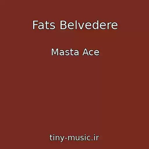 کاور آهنگ Fats Belvedere از Masta Ace