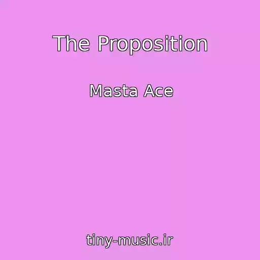 کاور آهنگ The Proposition از Masta Ace