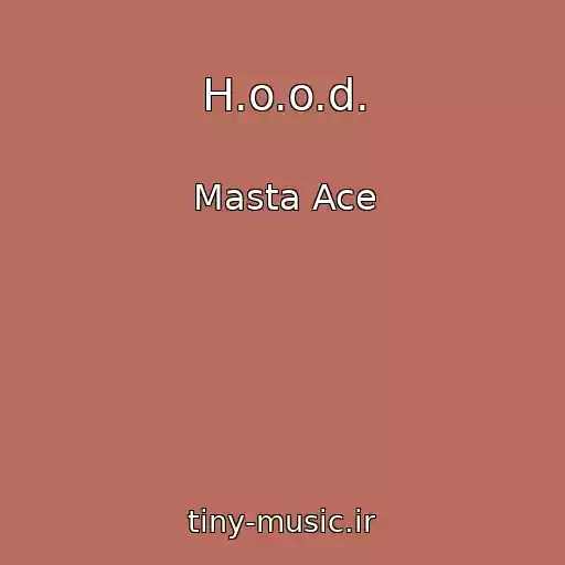 کاور آهنگ H.o.o.d. از Masta Ace