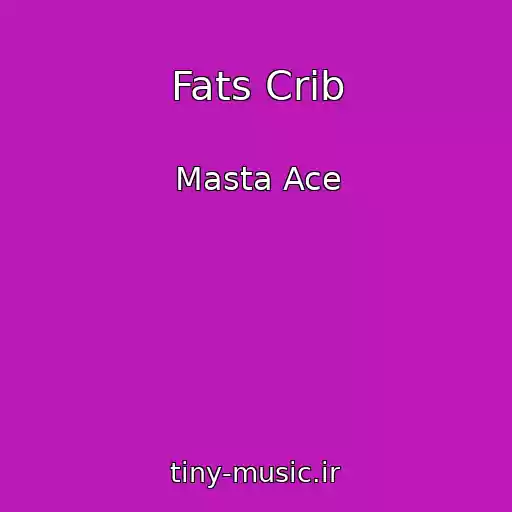 کاور آهنگ Fats Crib از Masta Ace