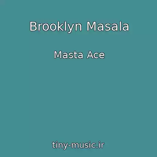 کاور آهنگ Brooklyn Masala از Masta Ace
