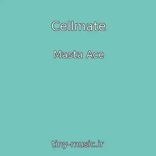 کاور آهنگ Cellmate از Masta Ace