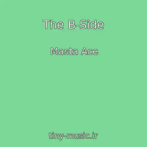 کاور آهنگ The B-Side از Masta Ace