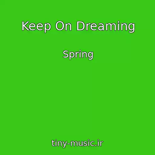 کاور آهنگ Keep On Dreaming از Spring