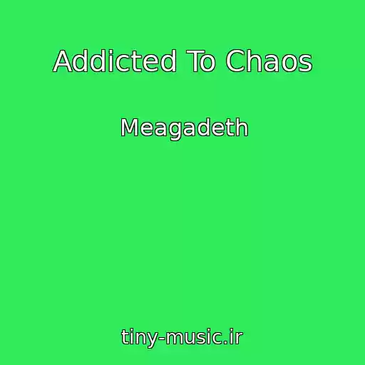 کاور آهنگ Addicted To Chaos از Meagadeth