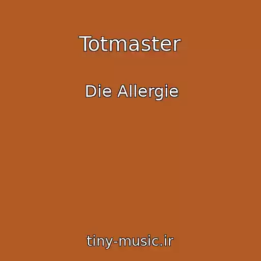 کاور آهنگ Totmaster از Die Allergie