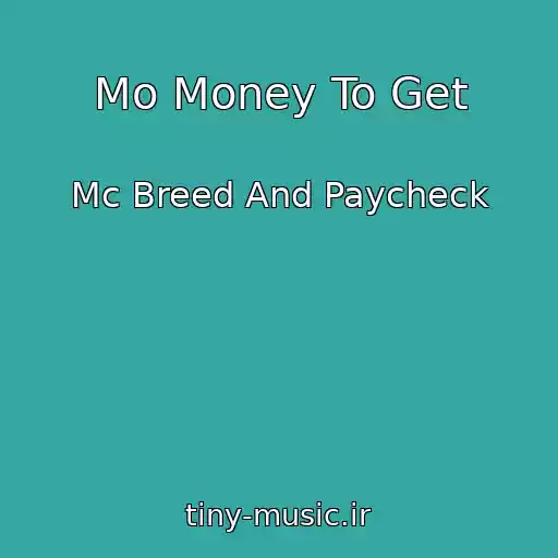 کاور آهنگ Mo Money To Get از Mc Breed And Paycheck
