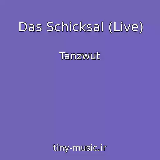 کاور آهنگ Das Schicksal (Live) از Tanzwut