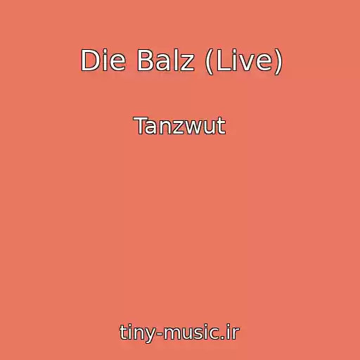 کاور آهنگ Die Balz (Live) از Tanzwut