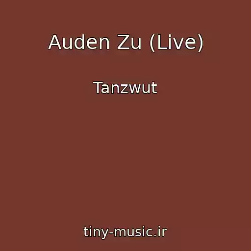 کاور آهنگ Auden Zu (Live) از Tanzwut