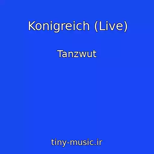 کاور آهنگ Konigreich (Live) از Tanzwut