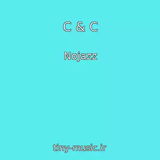 کاور آهنگ C & C از Nojazz
