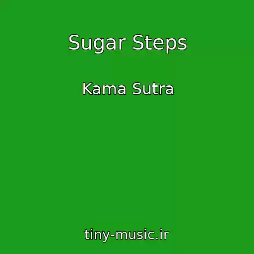 کاور آهنگ Sugar Steps از Kama Sutra
