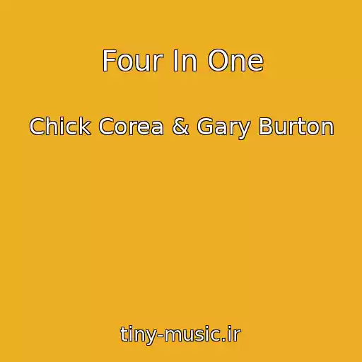 کاور آهنگ Four In One از Chick Corea & Gary Burton