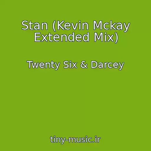 کاور آهنگ Stan (Kevin Mckay Extended Mix) از Twenty Six & Darcey