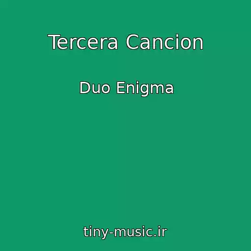 کاور آهنگ Tercera Cancion از Duo Enigma