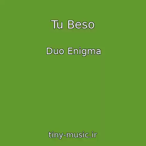 کاور آهنگ Tu Beso از Duo Enigma