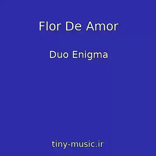 کاور آهنگ Flor De Amor از Duo Enigma