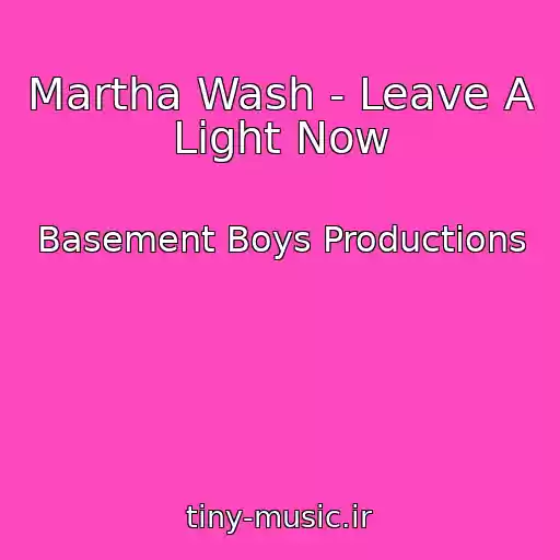 کاور آهنگ Martha Wash - Leave A Light Now از Basement Boys Productions