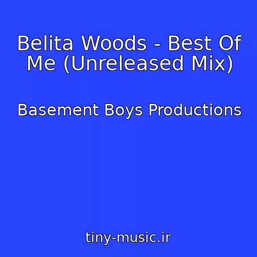 کاور آهنگ Belita Woods - Best Of Me (Unreleased Mix) از Basement Boys Productions