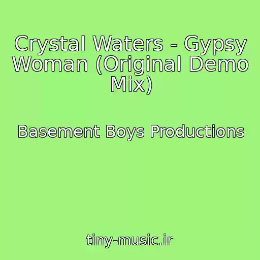 کاور آهنگ Crystal Waters - Gypsy Woman (Original Demo Mix) از Basement Boys Productions