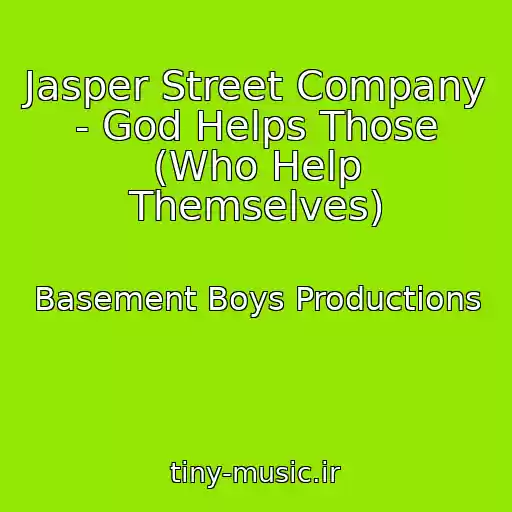 کاور آهنگ Jasper Street Company - God Helps Those (Who Help Themselves) از Basement Boys Productions