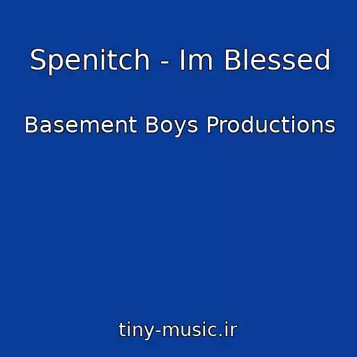 کاور آهنگ Spenitch - Im Blessed از Basement Boys Productions