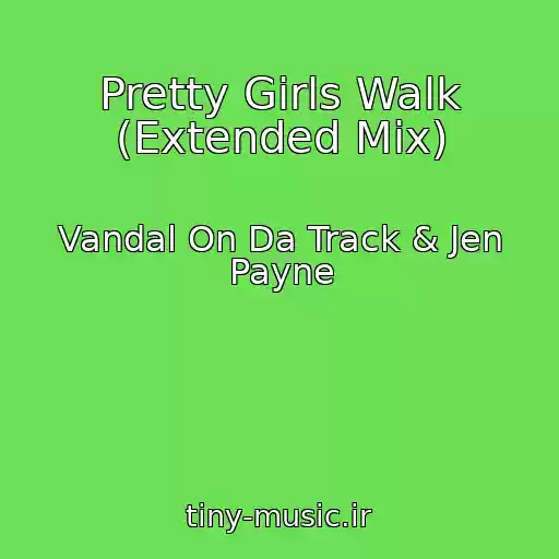 کاور آهنگ Pretty Girls Walk (Extended Mix) از Vandal On Da Track & Jen Payne