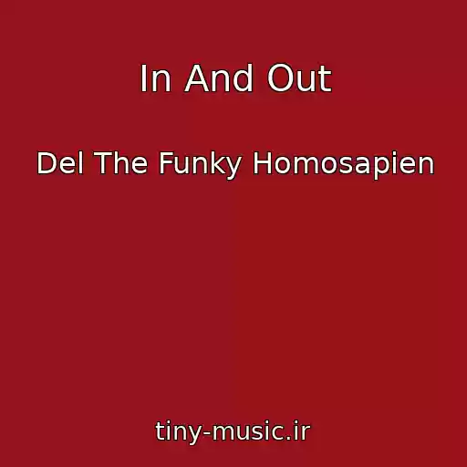کاور آهنگ In And Out از Del The Funky Homosapien