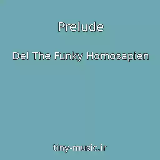 کاور آهنگ Prelude از Del The Funky Homosapien