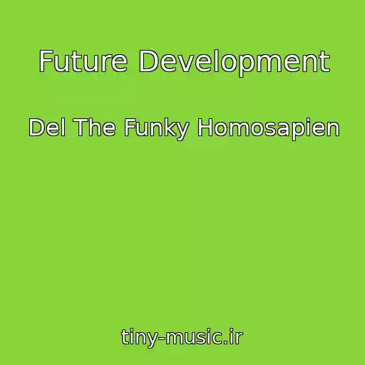کاور آهنگ Future Development از Del The Funky Homosapien