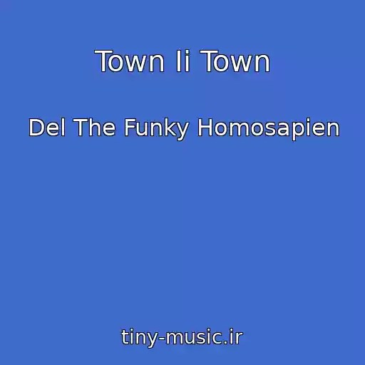 کاور آهنگ Town Ii Town از Del The Funky Homosapien