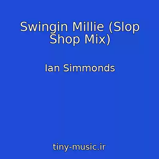 کاور آهنگ Swingin Millie (Slop Shop Mix) از Ian Simmonds
