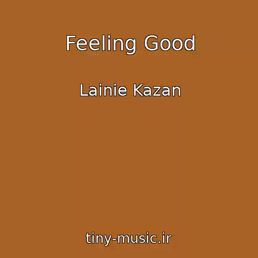 کاور آهنگ Feeling Good از Lainie Kazan