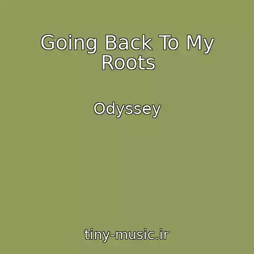 کاور آهنگ Going Back To My Roots از Odyssey