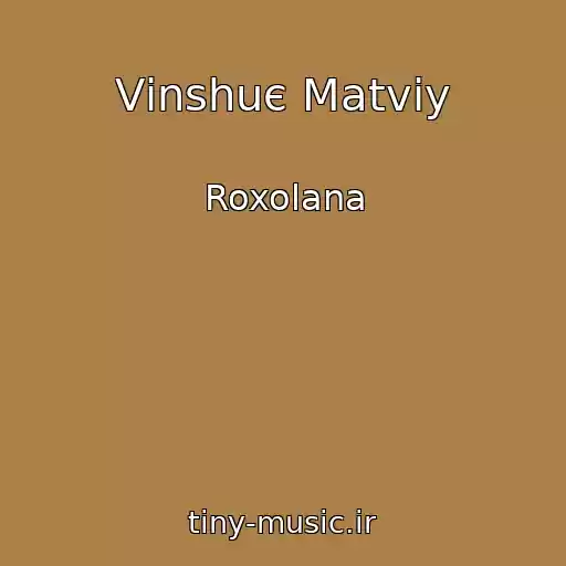 کاور آهنگ Vіnshuє Matvіy از Roxolana