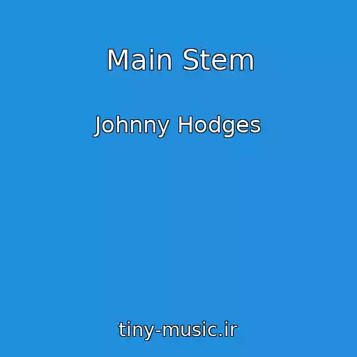 کاور آهنگ Main Stem از Johnny Hodges