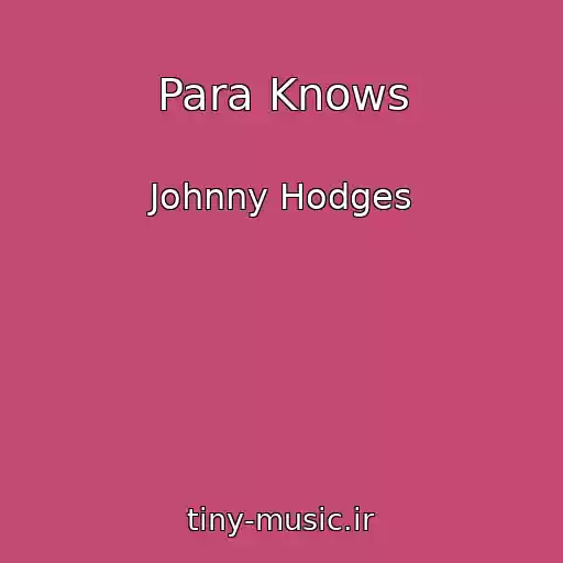 کاور آهنگ Para Knows از Johnny Hodges