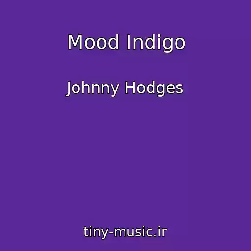کاور آهنگ Mood Indigo از Johnny Hodges