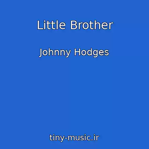 کاور آهنگ Little Brother از Johnny Hodges