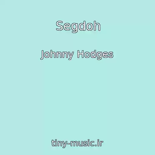 کاور آهنگ Segdoh از Johnny Hodges