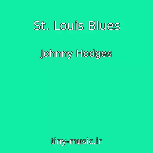 کاور آهنگ St. Louis Blues از Johnny Hodges