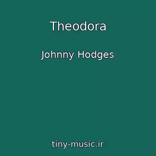 کاور آهنگ Theodora از Johnny Hodges